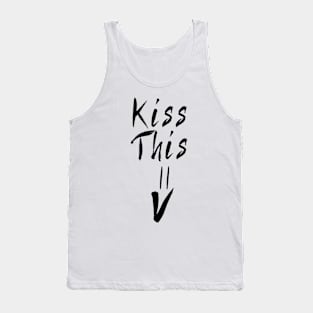 Kiss This = ) Tank Top